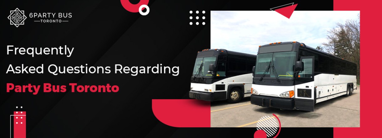 Frequently Asked Questions Regarding Party Bus Toronto
