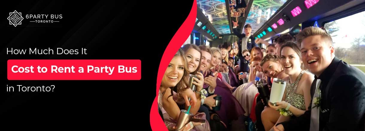 How Much Does It Cost To Rent A Party Bus In Toronto