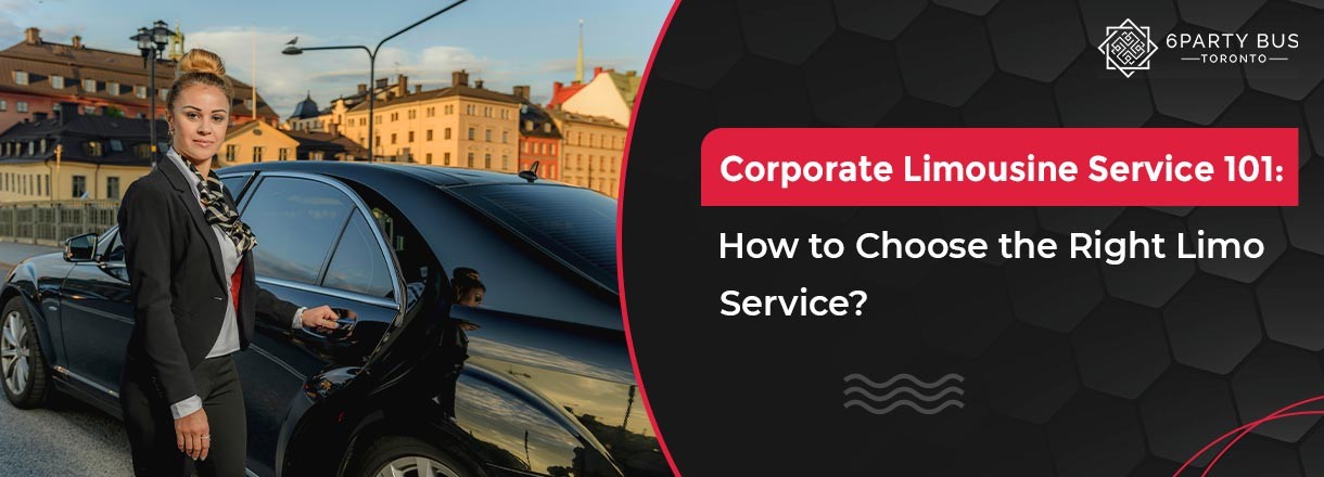 Corporate Limousine Service 101-How To Choose The Right Limo Service