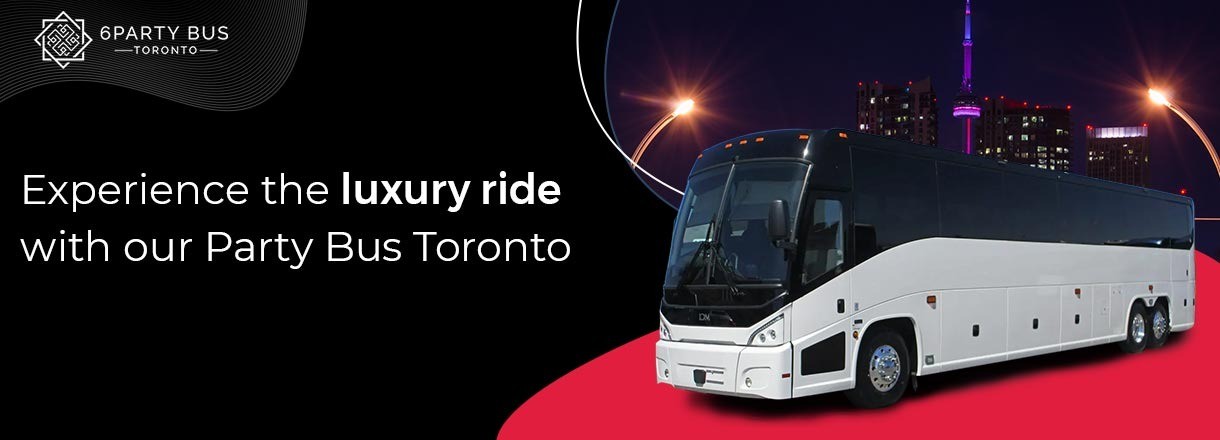 Experience The Luxury Ride With Our Party Bus Toronto